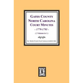 Gates County, North Carolina Court Minutes, 1779-1793. (Volume #1)