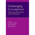 Challenging Conceptions: Children Born of Wartime Rape and Sexual Exploitation