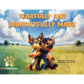 Fearfully and Wonderfully Made