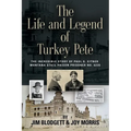 The Life and Legend of Turkey Pete