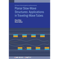 Planar Slow-Wave Structures: Applications in Traveling-Wave Tubes