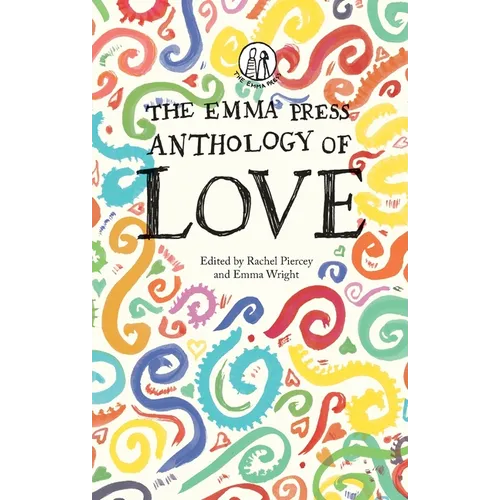 The Emma Press Anthology of Love