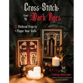 Cross-Stitch from the Dark Ages: 25 Medieval Projects to Plague Your Walls