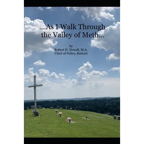 ...As I Walk Through the Valley of Meth...