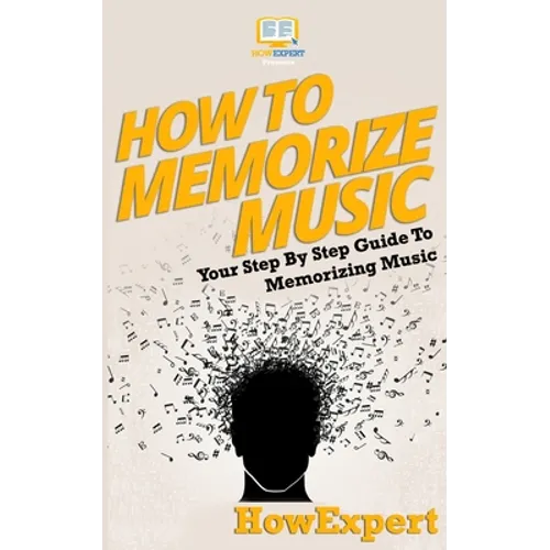 How To Memorize Music: Your Step-By-Step Guide To Memorizing Music