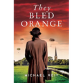 They Bled Orange