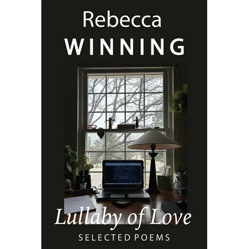 Lullaby of Love: Selected Poems