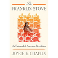 The Franklin Stove: An Unintended American Revolution