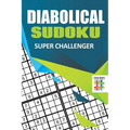 Diabolical Sudoku Super Challenger