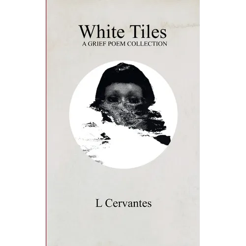 White Tiles A GRIEF POEM COLLECTION