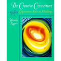 The Creative Connection: Expressive Arts as Healing