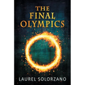 The Final Olympics: A YA Dystopian Novel