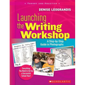 Launching the Writing Workshop: A Step-By-Step Guide in Photographs