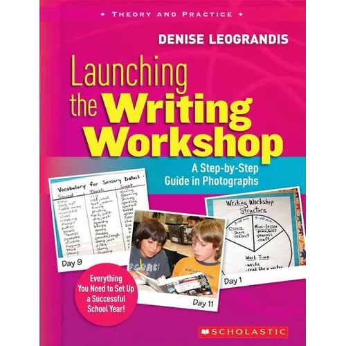 Launching the Writing Workshop: A Step-By-Step Guide in Photographs