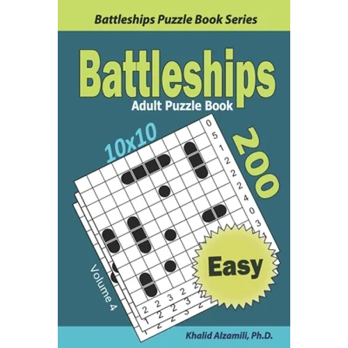 Battleships Adult Puzzle Book: 200 Easy (10x10) Puzzles