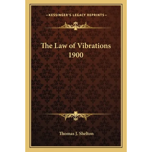 The Law of Vibrations 1900