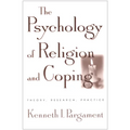 The Psychology of Religion and Coping: Theory, Research, Practice