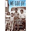 We Got By: A Black Family's Journey in the Heartland