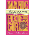 Manic-depressive Pixie Dream Girl