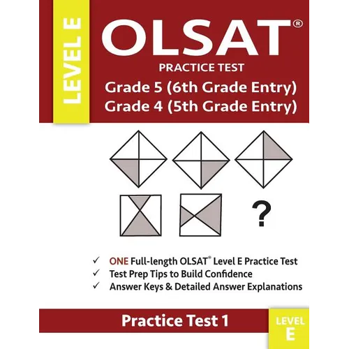 Olsat Practice Test Grade 5 (6th Grade Entry) & Grade 4 (5th Grade Entry)-Level E-Test 1: One Olsat E Practice Test (Practice Test One), Gifted and Ta