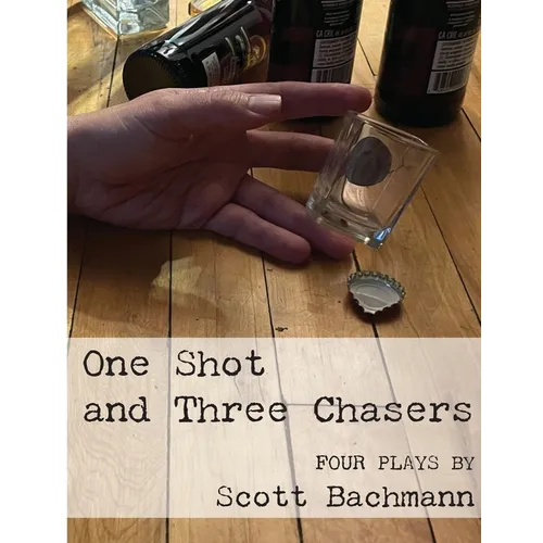 One Shot and Three Chasers