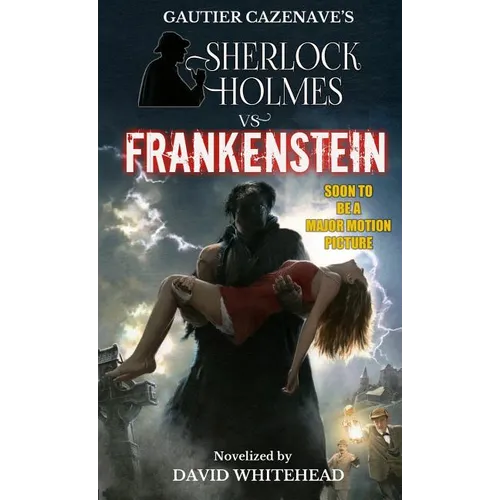 Sherlock Holmes vs. Frankenstein