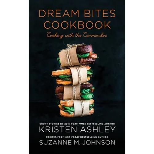 Dream Bites Cookbook: Cooking with the Commandos