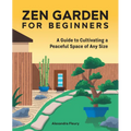 Zen Garden for Beginners: A Guide to Cultivating a Peaceful Space of Any Size