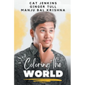Coloring the World (These First Letters, Book Five)