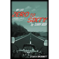 My Life Zero to Sixty