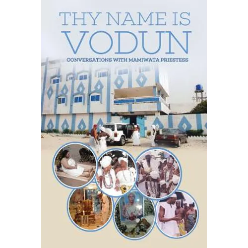 Thy Name Is Vodun: Conversations with Mamiwata Priestess