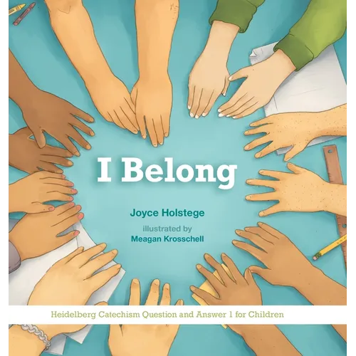 I Belong: Heidelberg Catechism Question and Answer 1 for Children