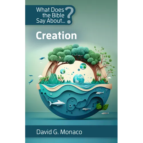 What Does the Bible Say About Creation