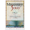 Mississippi Solo: A River Quest