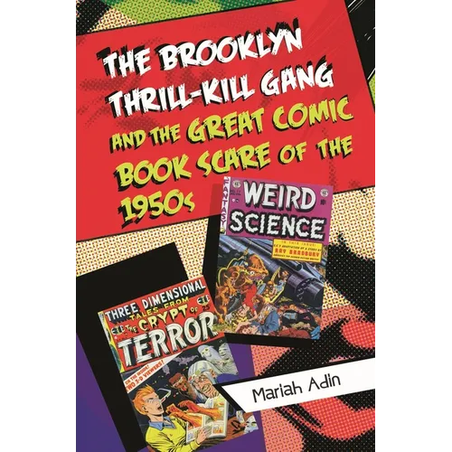 The Brooklyn Thrill-Kill Gang and the Great Comic Book Scare of the 1950s