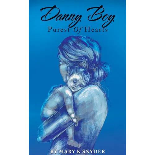 Danny Boy: Purest of Hearts