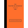 The Nautical Almanac for the Year 1981: For Training Purposes Only