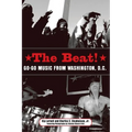 The Beat: Go-Go Music from Washington, D.C.