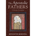 The Apostolic Fathers: A Narrative Introduction