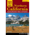 101 Hikes in Northern California: Exploring Mountains, Valleys, and Seashore