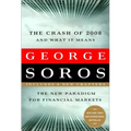 The Crash of 2008 and What It Means: The New Paradigm for Financial Markets