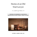 Stories of an Old Trial Lawyer