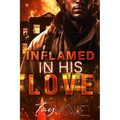 Inflamed In His Love