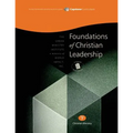 Foundations of Christian Leadership, Student Workbook: Capstone Module 7, English