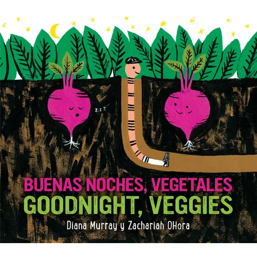 Goodnight, Veggies/Buenas Noches, Vegetales: Bilingual English-Spanish