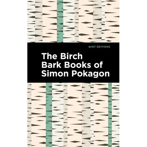 The Birch Bark Books of Simon Pokagon