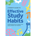 A Parent's Guide to Effective Study Habits: Understanding How to Support Your Child to Realise Their Potential