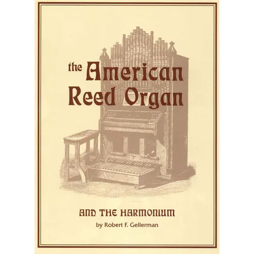 American Reed Organ and the Harmonium