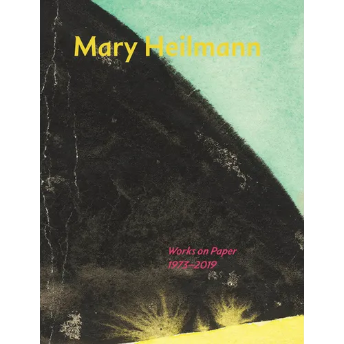 Mary Heilmann: Works on Paper: 1973-2019