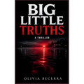 Big Little Truths: A Thriller